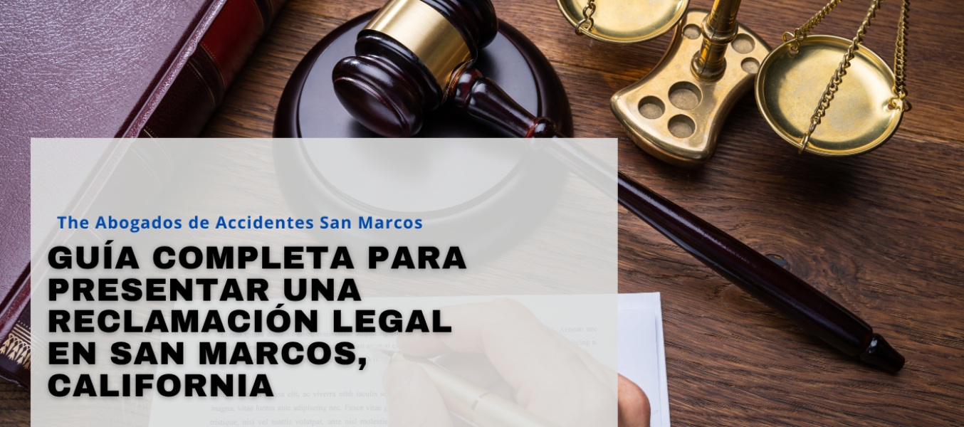 Guía Completa para Presentar una Reclamación Legal en San Marcos, California