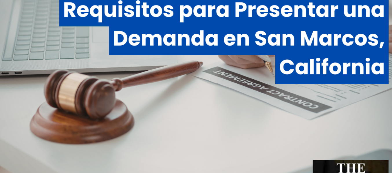 Requisitos para Presentar una Demanda en San Marcos, California