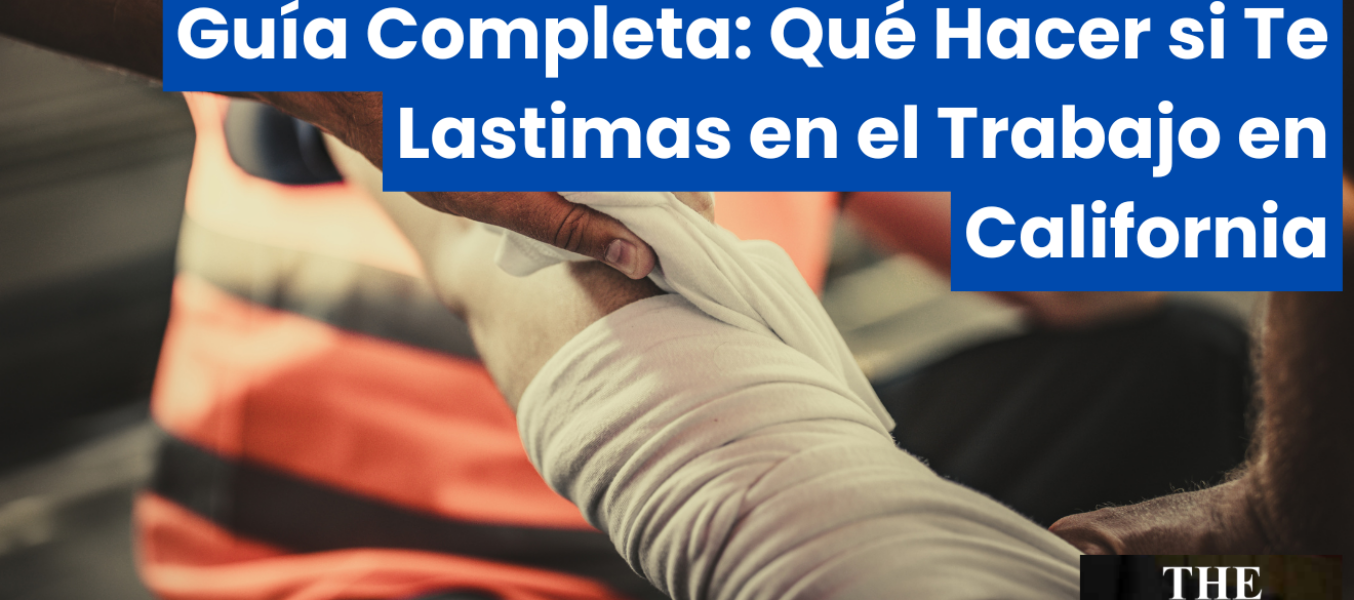 Guía Completa: Qué Hacer si Te Lastimas en el Trabajo en California
