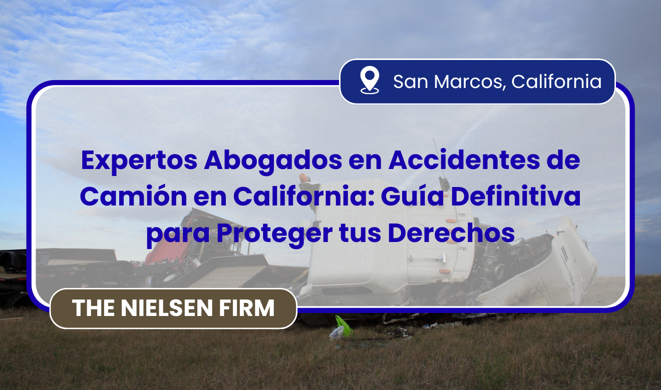 abogados especialistas en accidentes de camión en California